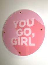Load image into Gallery viewer, YOU GO GIRL - Acrylic Wall Sign