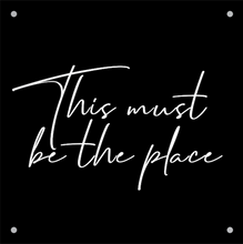 Load image into Gallery viewer, ‘This Must Be The Place’ - Acrylic Wall Sign