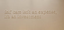 Load image into Gallery viewer, Self Care isn't an expensive, it's an investment | Wall Sign - 150cm
