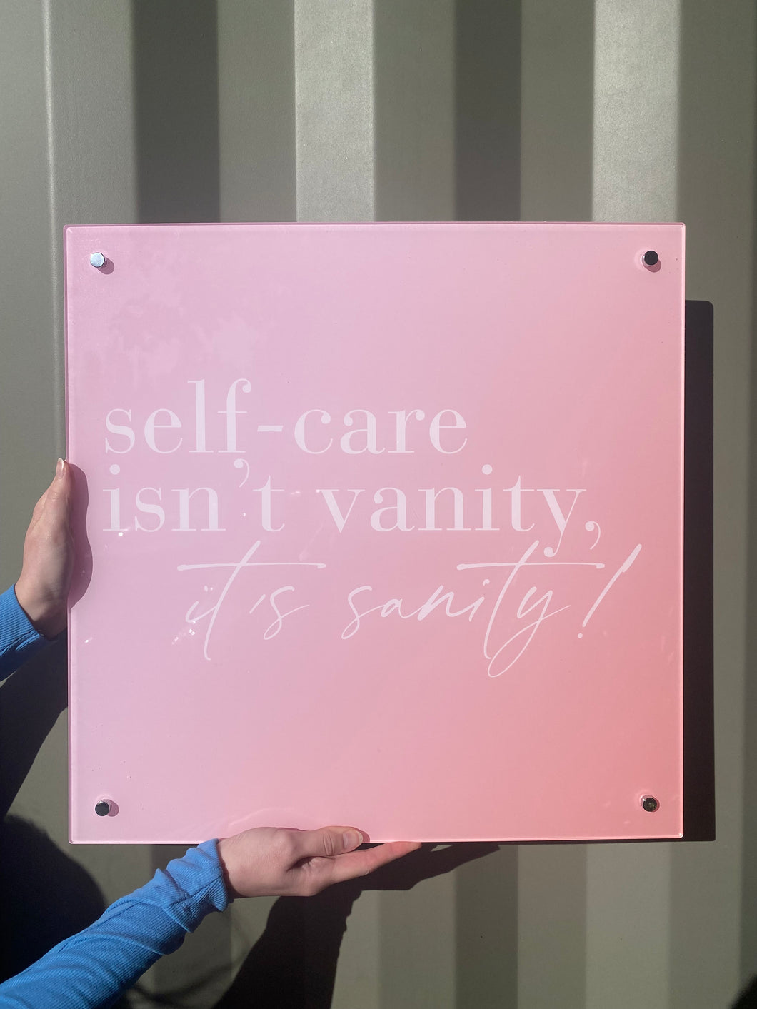 ‘Self-Care Isn’t Vanity, It’s Sanity’ - Acrylic Wall Sign
